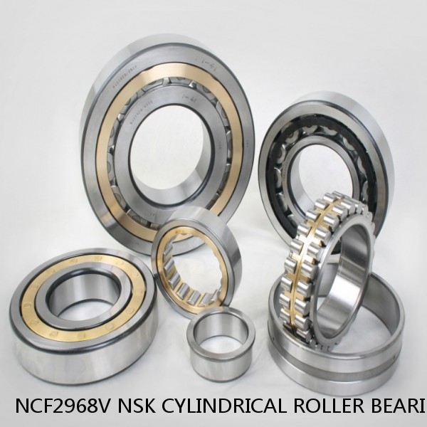 NCF2968V NSK CYLINDRICAL ROLLER BEARING